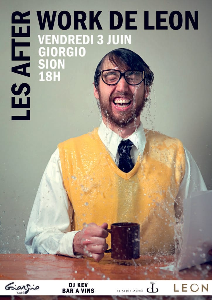 Les Afterwork de LEON Vendredi 3 juin dès 18h Giorgio Café Sion